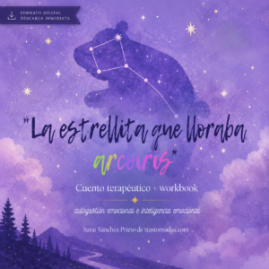 "La estrellita que lloraba arcoíris" Workbook terapéutico para autogestión emocional y aceptación personal