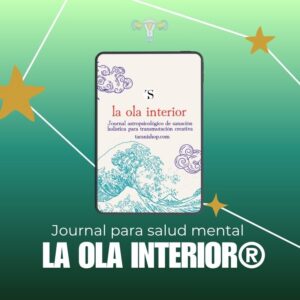 "La ola interior" Journal digital para salud mental y transmutación del dolor en creatividad